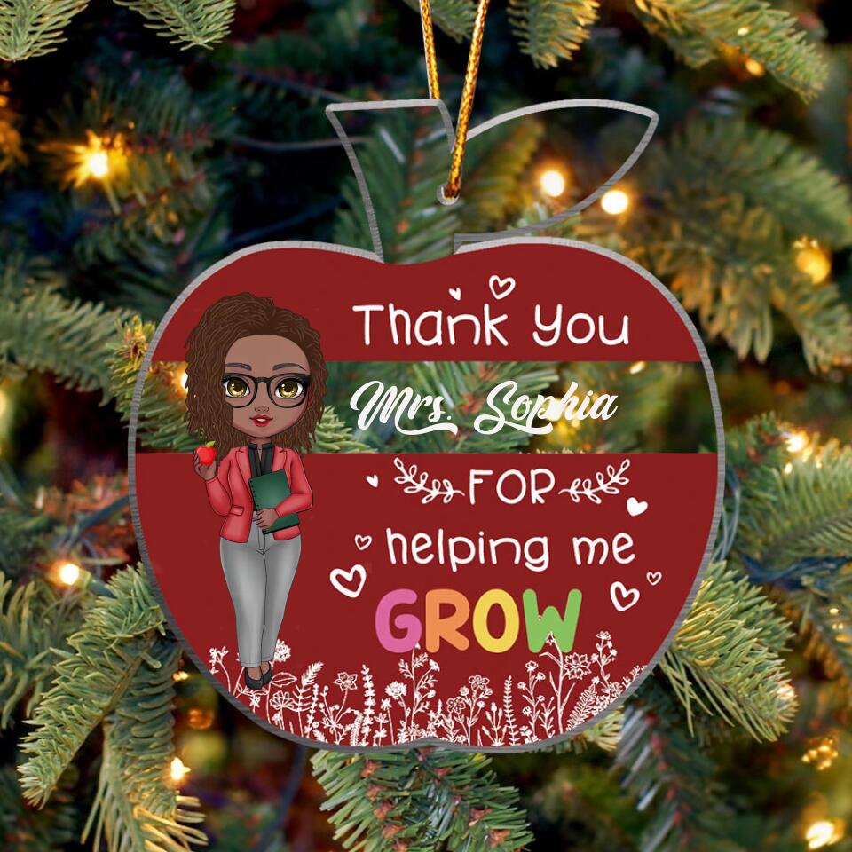 Thank You Teacher For Helping Me Grow - Personalized Custom Shaped Acrylic Ornament - Christmas, Holiday Eve, Birthday Gift For Teachers, Teacher Assistants, School Workers, Lecturers