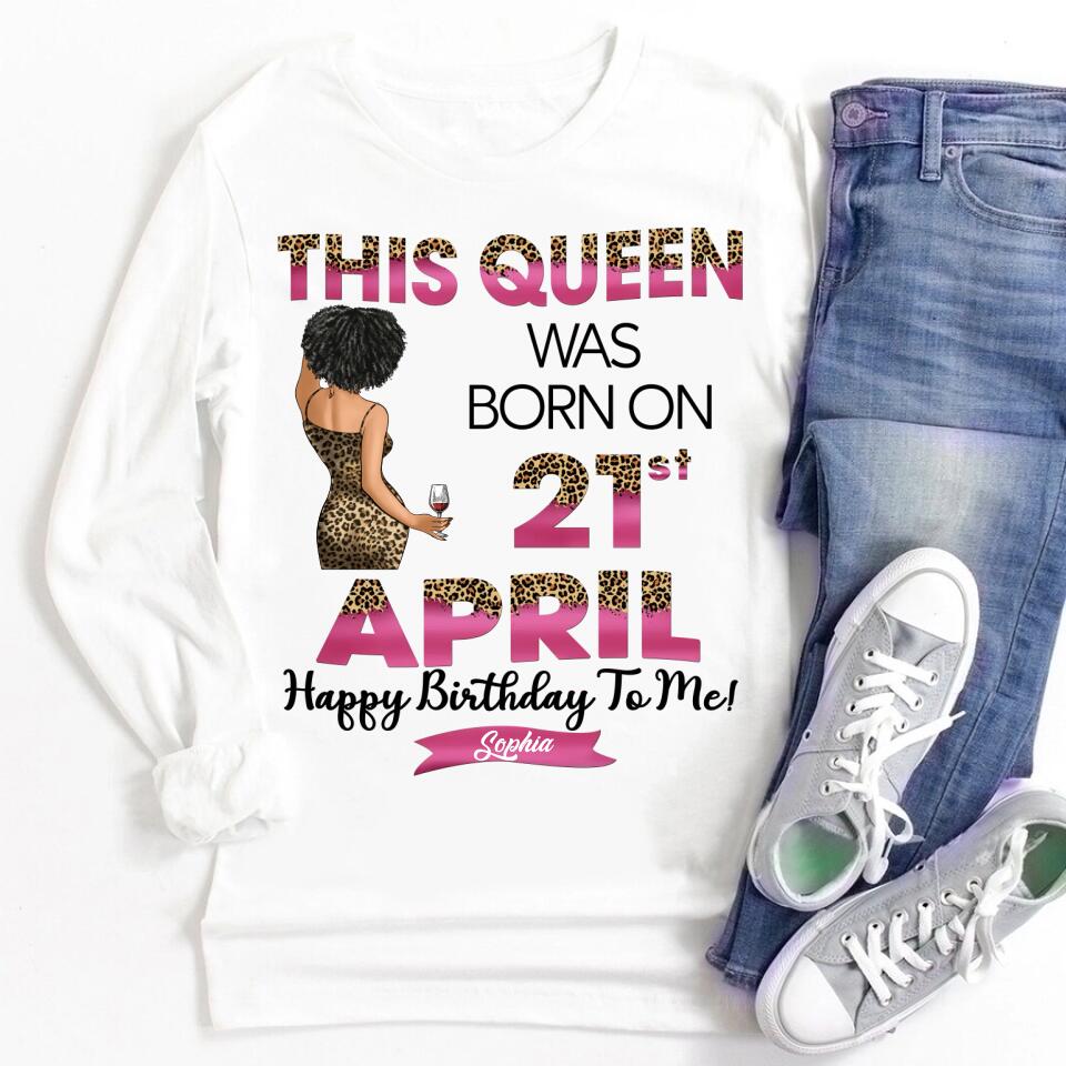 April Birthday Shirt, Custom Birthday Shirt, Queens Are Born In April, April Birthday Shirts For Woman, April Birthday Gifts