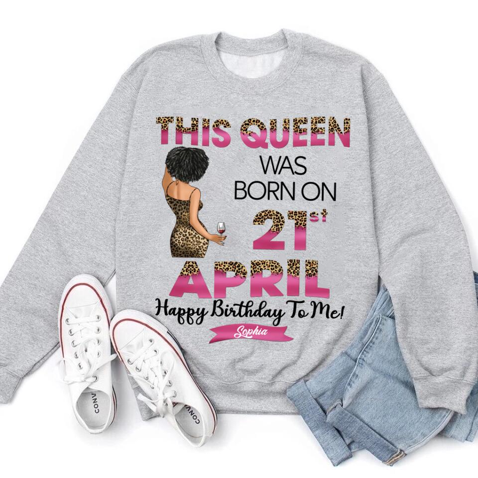 April Birthday Shirt, Custom Birthday Shirt, Queens Are Born In April, April Birthday Shirts For Woman, April Birthday Gifts