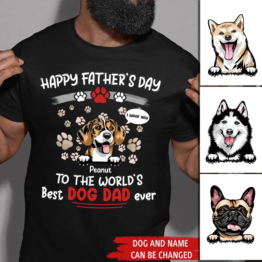 Happy Father&#39;s Day To The World&#39;s Best Dog Dad Ever Personalized Shirt, Personalized Father&#39;s Day Gift for Dog Lovers, Dog Dad