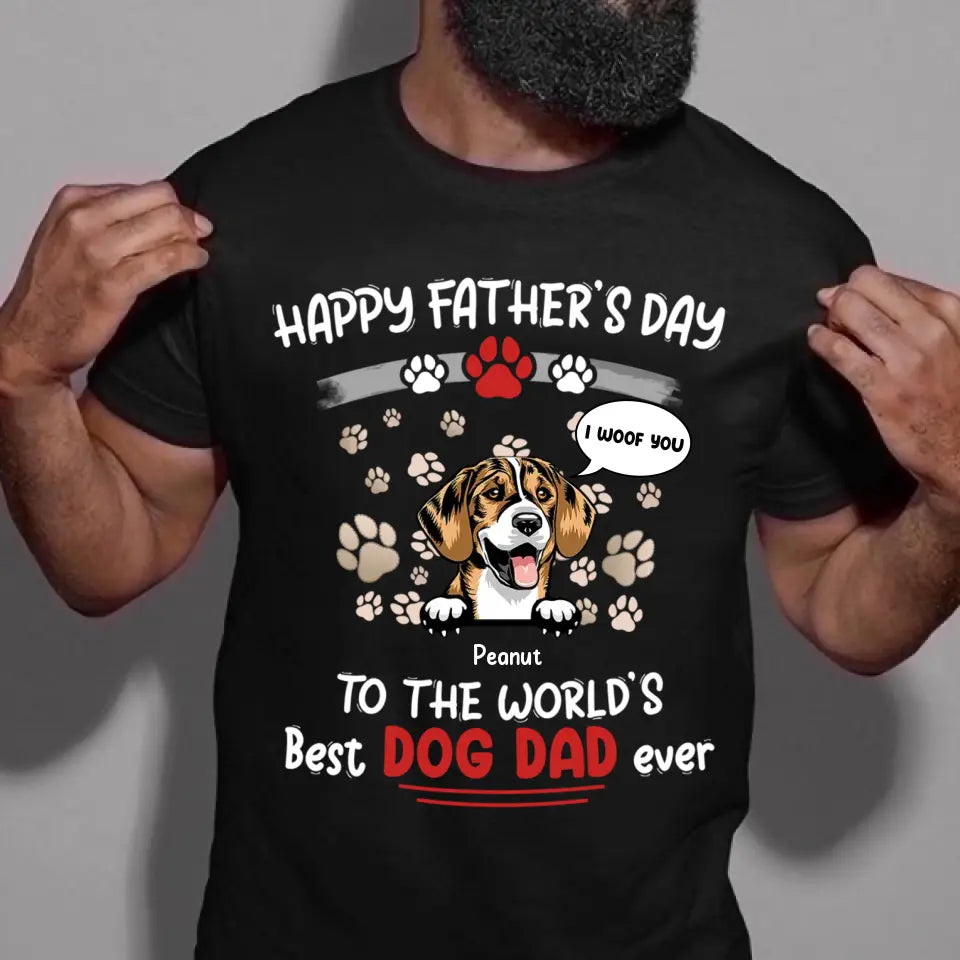 Happy Father&#39;s Day To The World&#39;s Best Dog Dad Ever Personalized Shirt, Personalized Father&#39;s Day Gift for Dog Lovers, Dog Dad