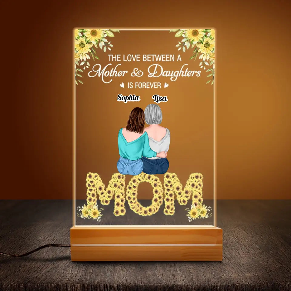 The Love Between A Mother &amp; Daughter Is Forever - Personalized 3D LED Light Wooden Base - Mother&#39;s Day, Loving Gift For Mom, Mother, Mommy, Mum