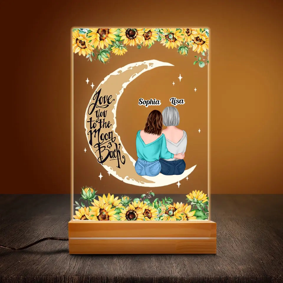 Love To The Moon And Back Mom And Daughters - Personalized 3D LED Light Wooden Base - Birthday Mother&#39;s Day Gift For Mom - Gift From Daughters