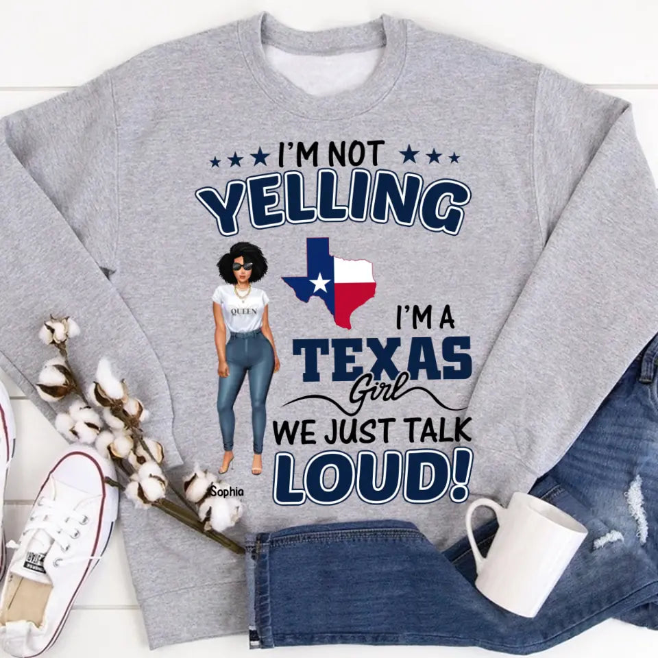 Personalized shirts, Texas T-shirt for Texas Girls, I'm not yelling I'm a Texas Girl We just talk loud tshirts