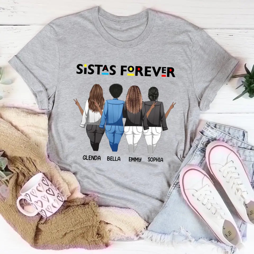 Sistas Forever - Personalized T Shirts - Personalized Mug - Birthday Gift For Sista, Sister, Soul Sister, Best Friend, BFF, Bestie, Friend