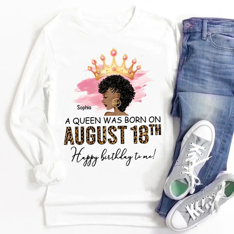 Custom Birthday Shirt, Queen was Born In August, August Birthday Shirts For Woman, August Birthday Gifts