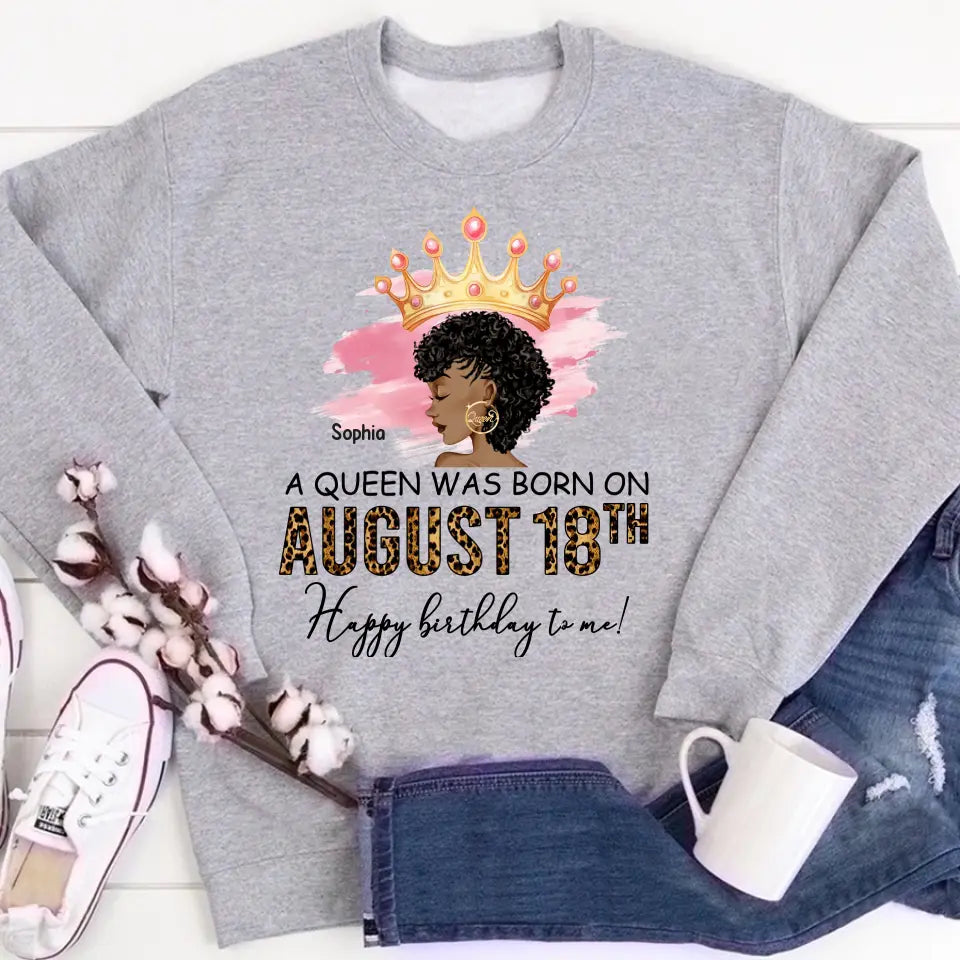 Custom Birthday Shirt, Queen was Born In August, August Birthday Shirts For Woman, August Birthday Gifts