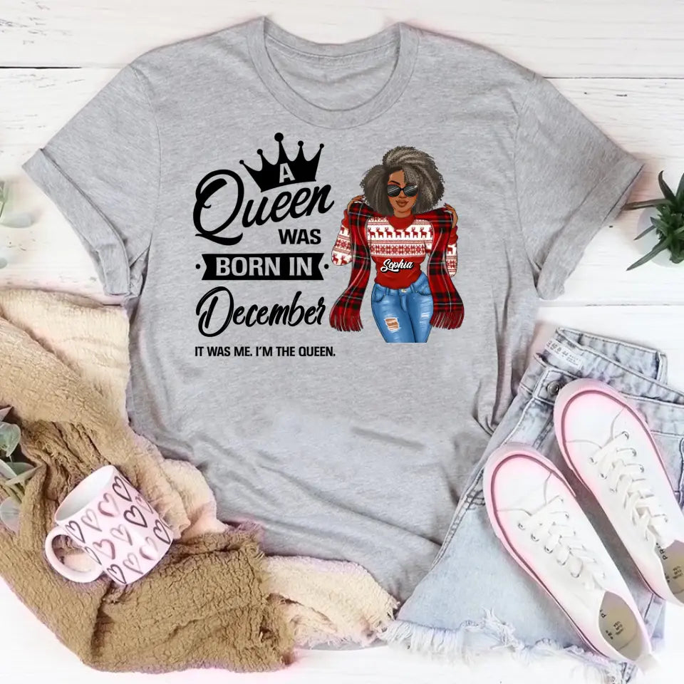 December Birthday Shirt, Custom Birthday Shirt, Queens Are Born In December, December Birthday Shirts For Woman, December Birthday Gifts