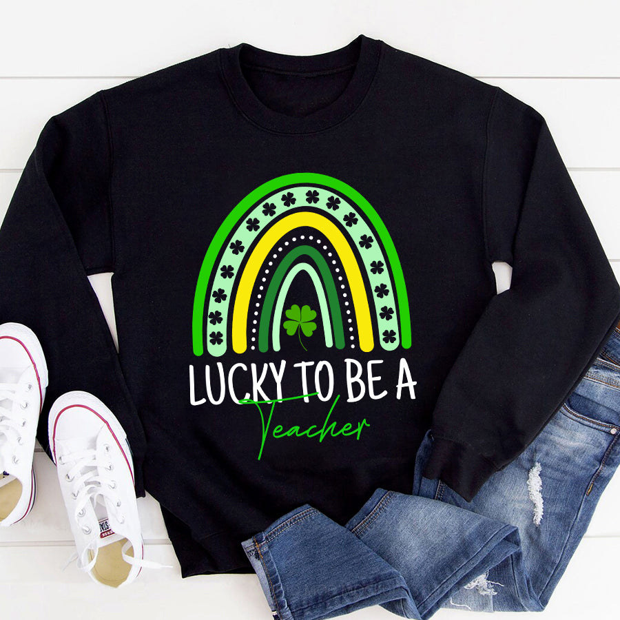 St Patricks Day Shirt Lucky To Be A Teacher Rainbow Teacher St Patricks Day T-Shirt Funny St Patricks Day Shirts