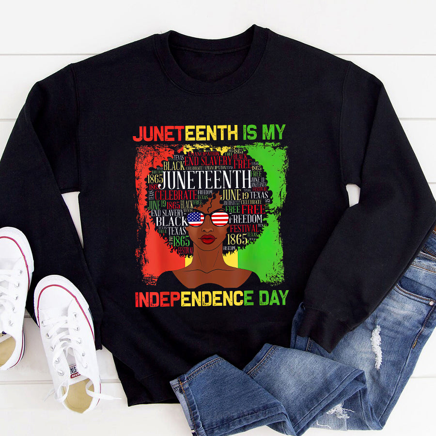 Juneteenth Shirt Juneteenth Is My Independence Day Black Women 4th Of July T-Shirt