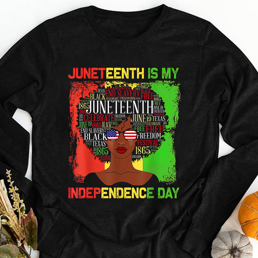 Juneteenth Shirt Juneteenth Is My Independence Day Black Women 4th Of July T-Shirt