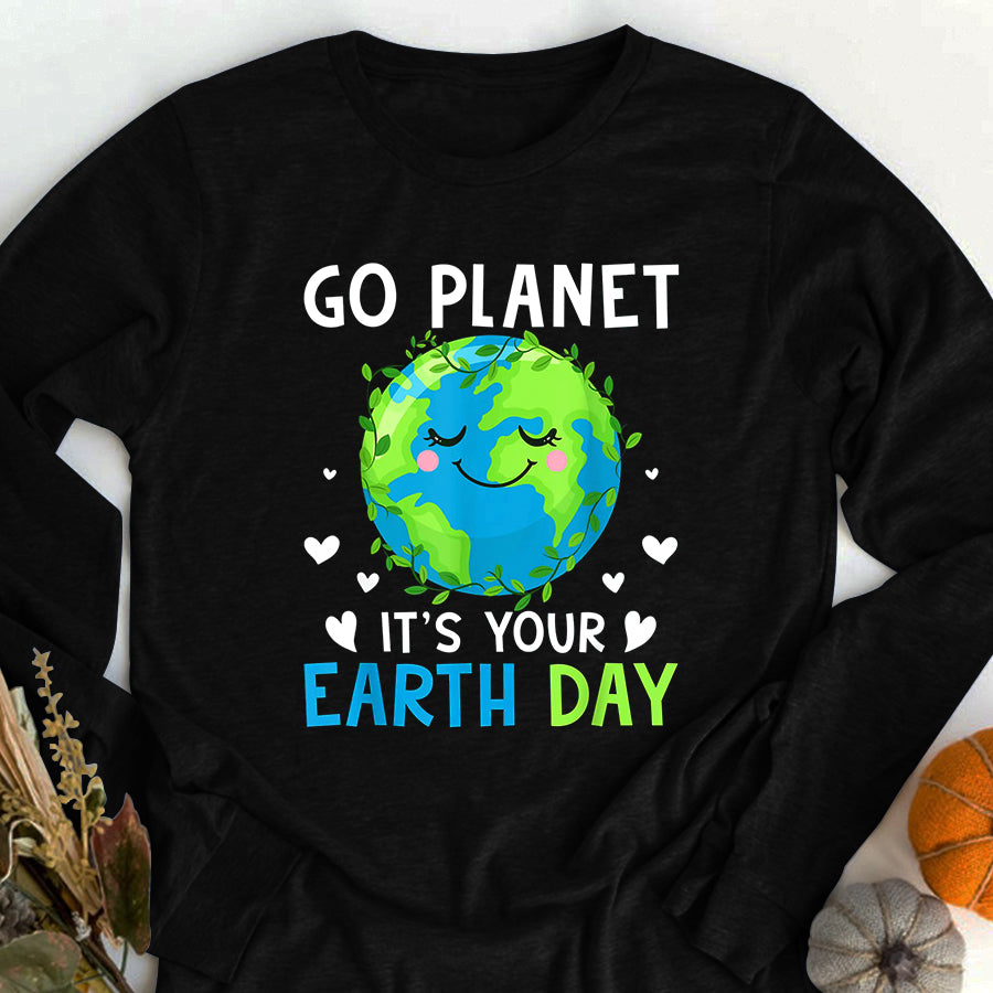 Earth Day Everyday Shirt Earth Day 2022 Go Planet It's Your Earth Day T-Shirt Save The Planet Shirts
