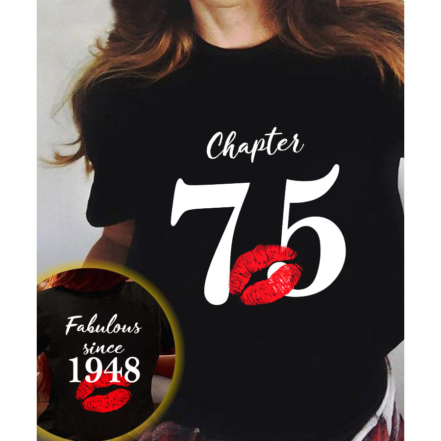Chapter 75, Fabulous since 1948 75th birthday unique t shirt for woman, her gifts for 75 years old , Turning 75 birthday cotton shirt