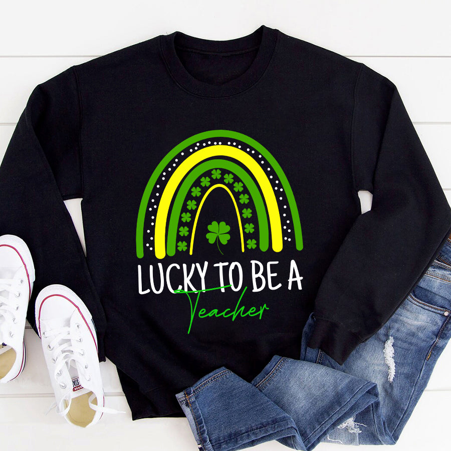 St Patricks Day Shirt Lucky To Be A Teacher Rainbow Teacher St Patricks Day T-Shirt Funny St Patricks Day Shirts
