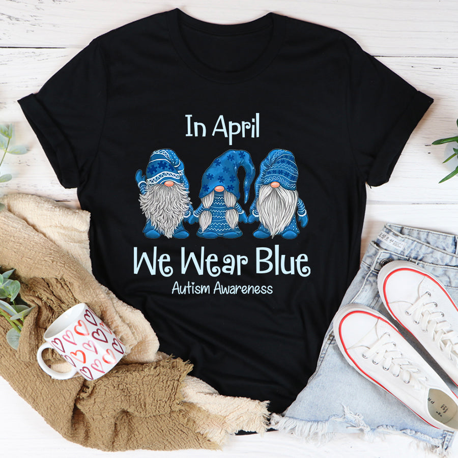 Gnomes In April We Wear Blue Autism Awareness T-Shirt Autism Awareness Shirt