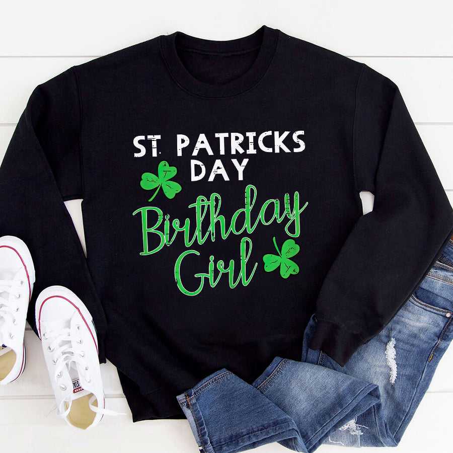 St Patricks Day Shirt St Patricks Day Birthday Girl Born On Saint Paddys Women T-Shirt Funny St Patricks Day Shirts