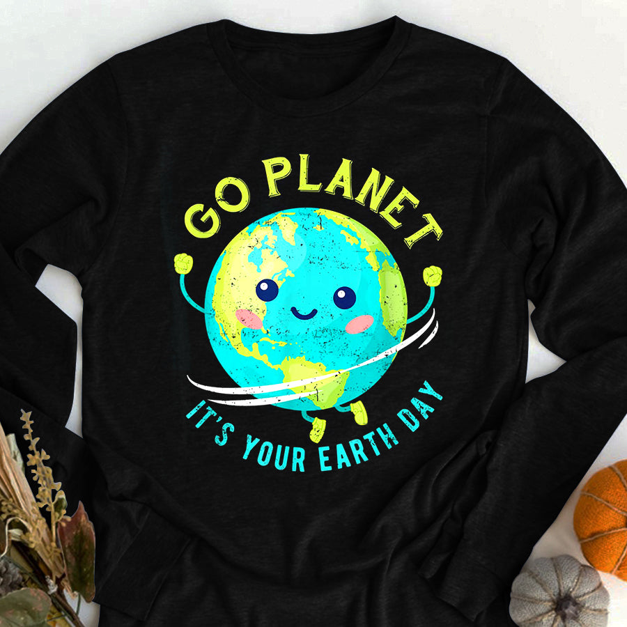 Earth Day Everyday Shirt Earth Day 2022 Go Planet It's Your Earth Day T-Shirt Save The Planet Shirts