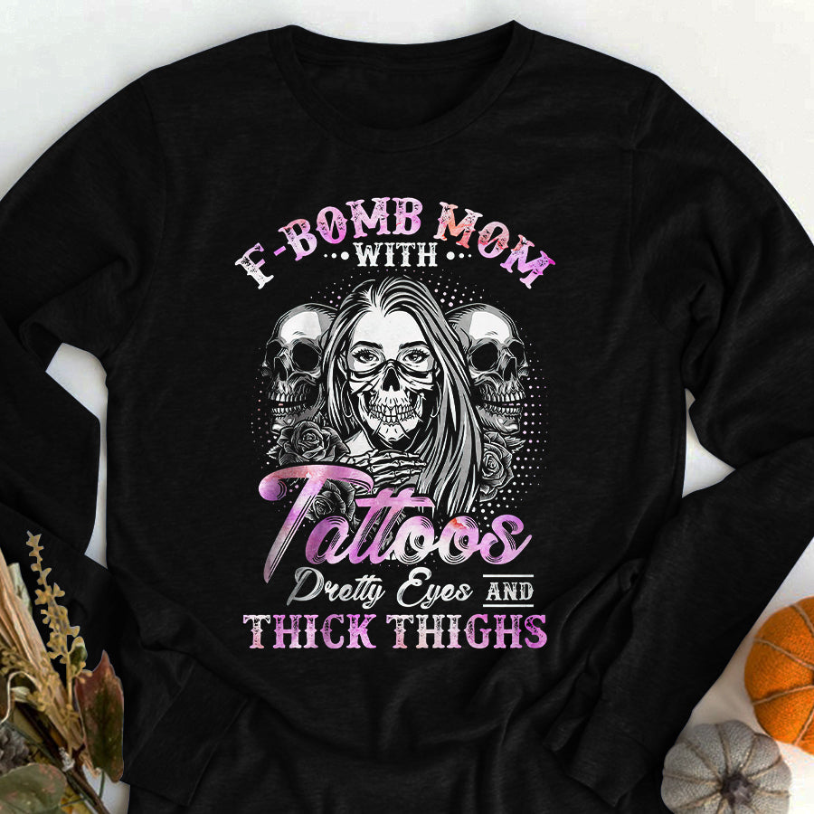 F Bomb Mom With Tattoos, Mother&#39;s Day T Shirt, F Bomb Mom With Tattoos Shirt, Mom Life Skull Shirt, Mother&#39;s Day Tee Shirts, Mother Day Gift