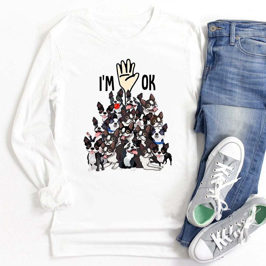 I&#39;m Ok T Shirt, Boston Shirt, Funny Dog Shirts, Best Dog Tshirts, Dogs Lovers Unisex Cotton T Shirt