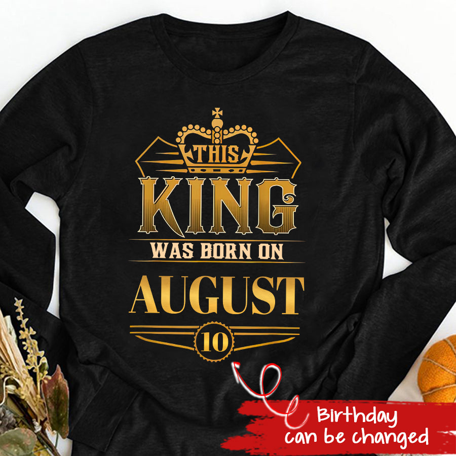 August Birthday Shirt, Custom Birthday Shirt, A Black King was born in August, August Birthday Shirts For Man, August Birthday