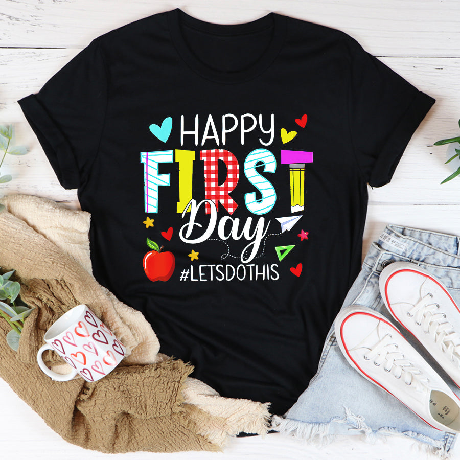 Happy First Day Shirts Happy First Day Let&#39;s Do This Welcome Back To School Teacher T-Shirt