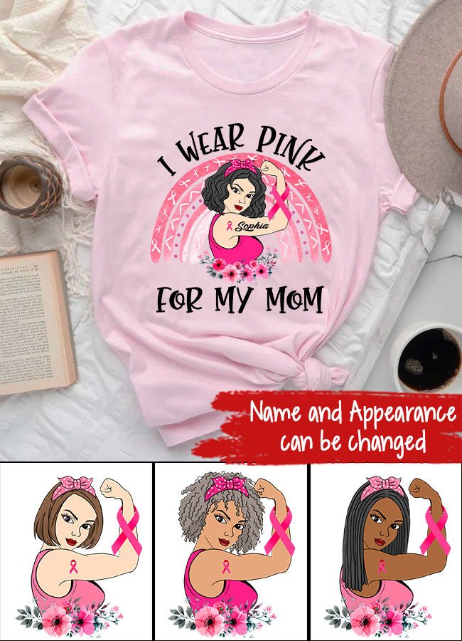 Custom Breast Cancer Shirts Personalized Breast Cancer Survivor Shirt I Wear Pink for My Mom Breast Cancer Awareness T-Shirt