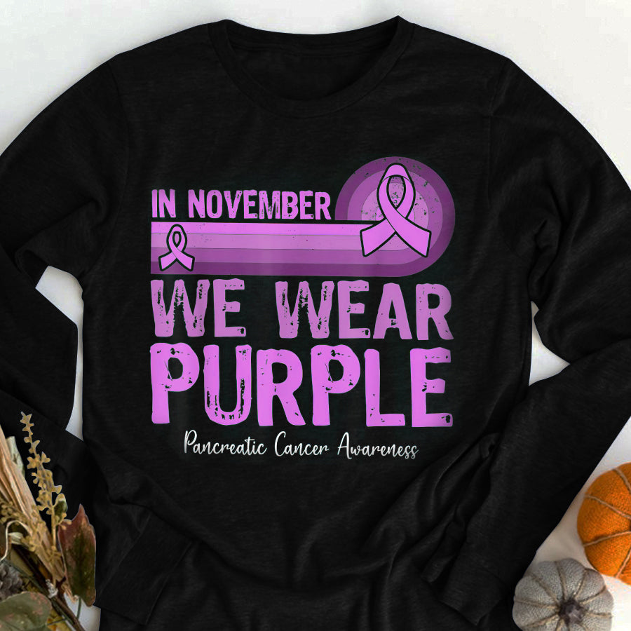 In November We Wear Purple Pancreatic Cancer Awareness T Shirt , Pancreatic Cancer Awareness Ribbon Day Shirt ,Purple Ribbon Gift