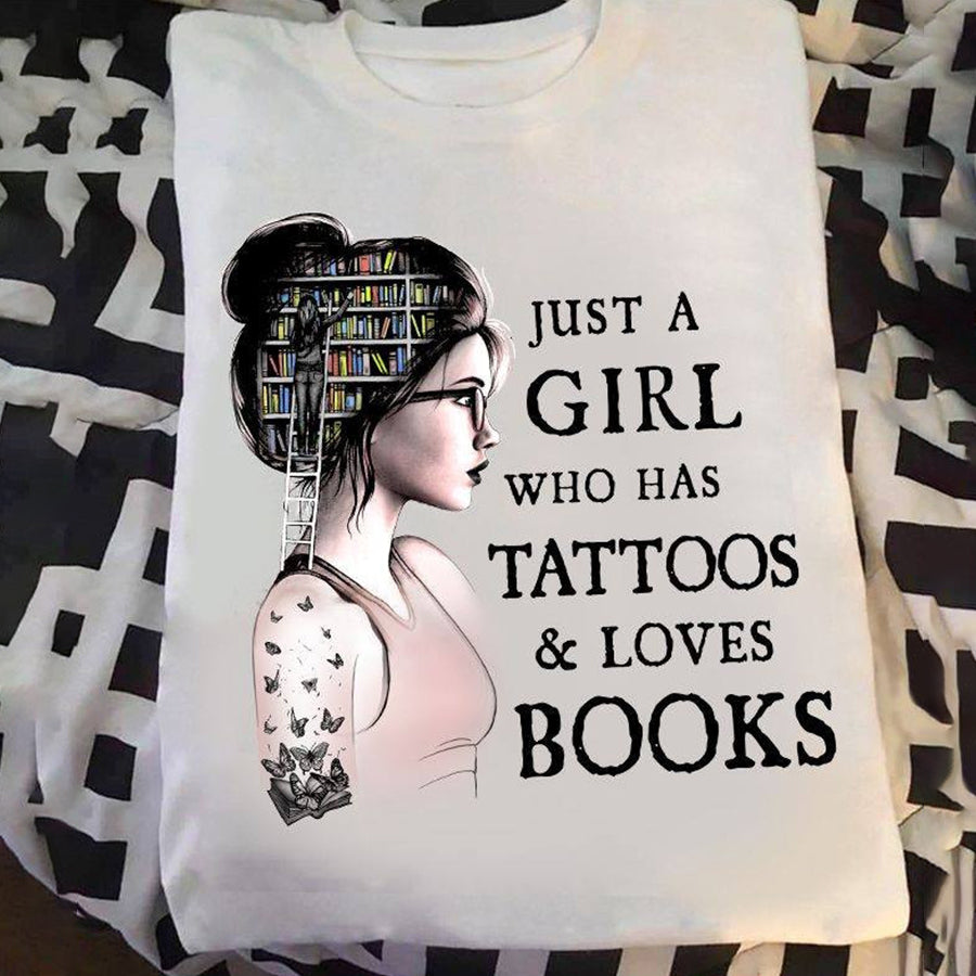 Just a girl who has tattoos &amp; loves books t shirt, Book lover shirt, Reading Gifts cotton shirt for women