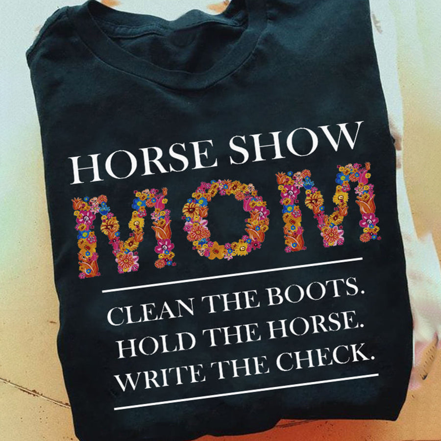 Horse Show Mom Shirt, Mother&#39;s Day T Shirt, Horse Mom Shirt, Mother&#39;s Day Tee Shirts, Mother Day Gift