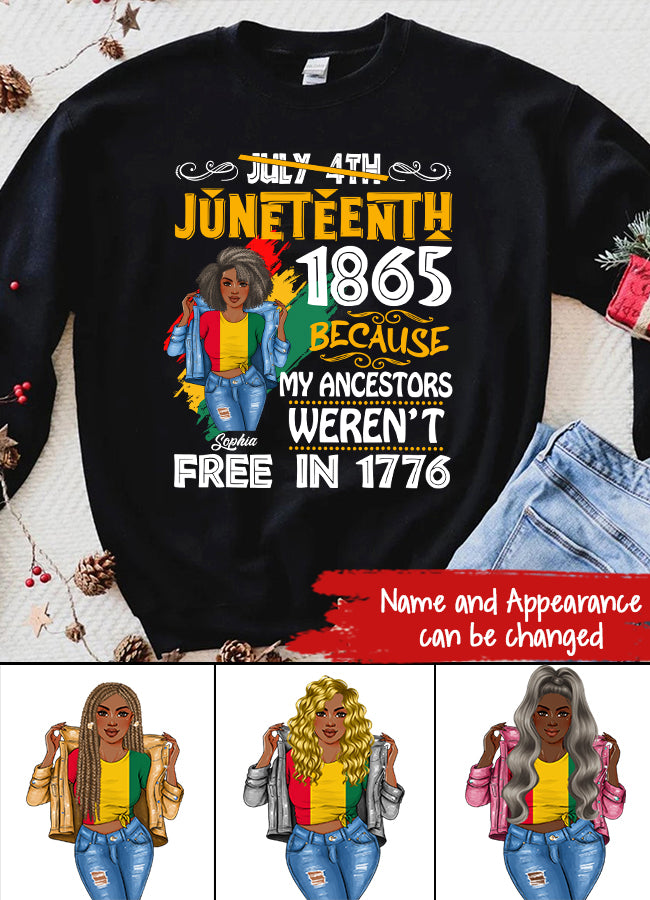Juneteenth Shirt, Custom Juneteenth Shirt, Juneteenth Black Women Because My Ancestor Weren&#39;t Free T-Shirt