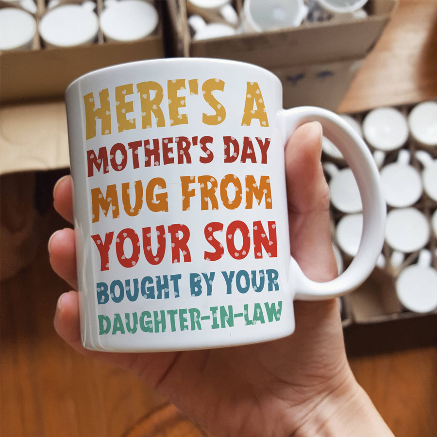 Here&#39;s a mother&#39;s day mug from your son bought by your daughter-in-law Mother&#39;s Day mug, Mother&#39;s Day Gift, Gift for women, coffee cups