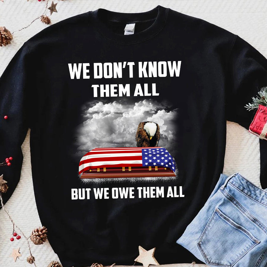 VietNam Veteran T Shirt, We Don&#39;t Know Them All But We Owe Them All Shirt, Proud VietNam Veteran Shirt, VietNam Veteran Gift