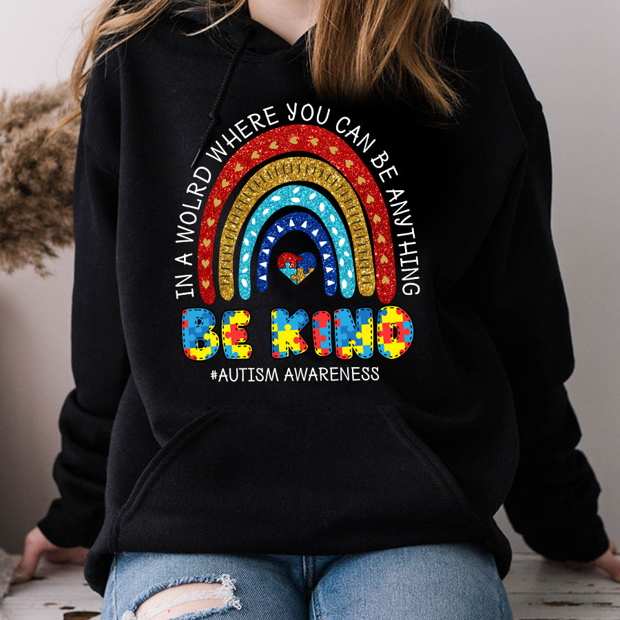 Autism Awareness T-Shirt In The World Where You Can Be Anything Be Kind Autism Awareness Shirt Autism Ribbon Gift