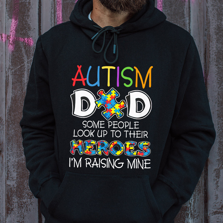 Dad Autism Awareness T-Shirt Some People Look Up To Their Heroes I&#39;m Raising Mine Autism Awareness Shirt Autism Ribbon Gift For Men