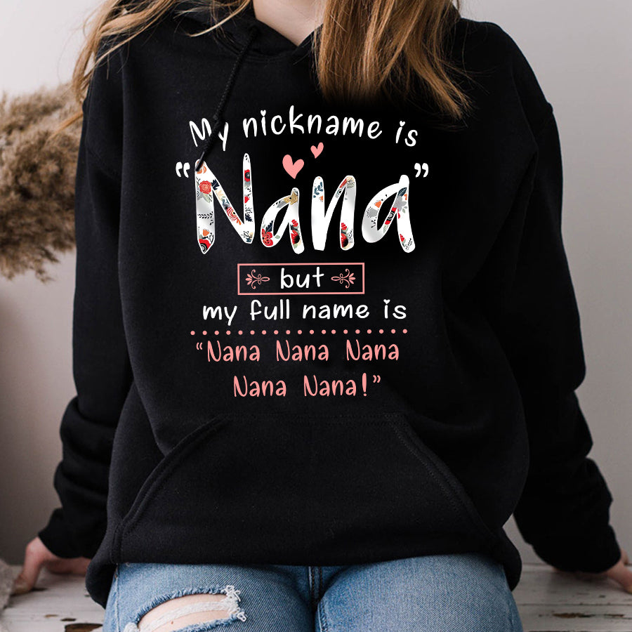My nickname is NaNa but my full name is Nana Nana Nana Mother&#39;s Day T-Shirt, Funny Mom Shirts, Mother&#39;s Day Gift, Mother Day Gift