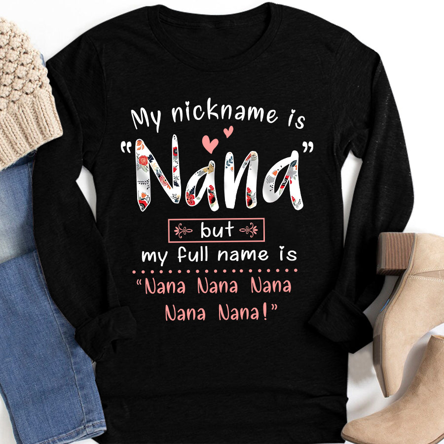 My nickname is NaNa but my full name is Nana Nana Nana Mother&#39;s Day T-Shirt, Funny Mom Shirts, Mother&#39;s Day Gift, Mother Day Gift