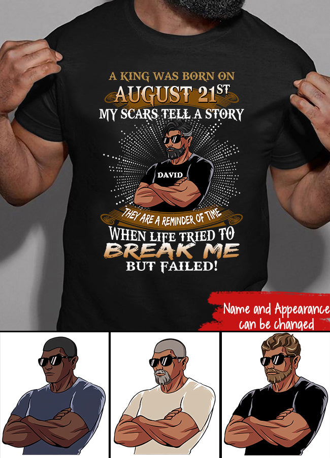 August Birthday Shirt, Custom Birthday Shirt, A Black King was born in August, August Birthday Shirts For Man, August Birthday Gifts, My Scars Tell a story