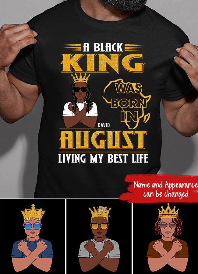 August Birthday Shirt, Custom Birthday Shirt, A Black King was born in August, August Birthday Shirts For Man, August Birthday Gifts