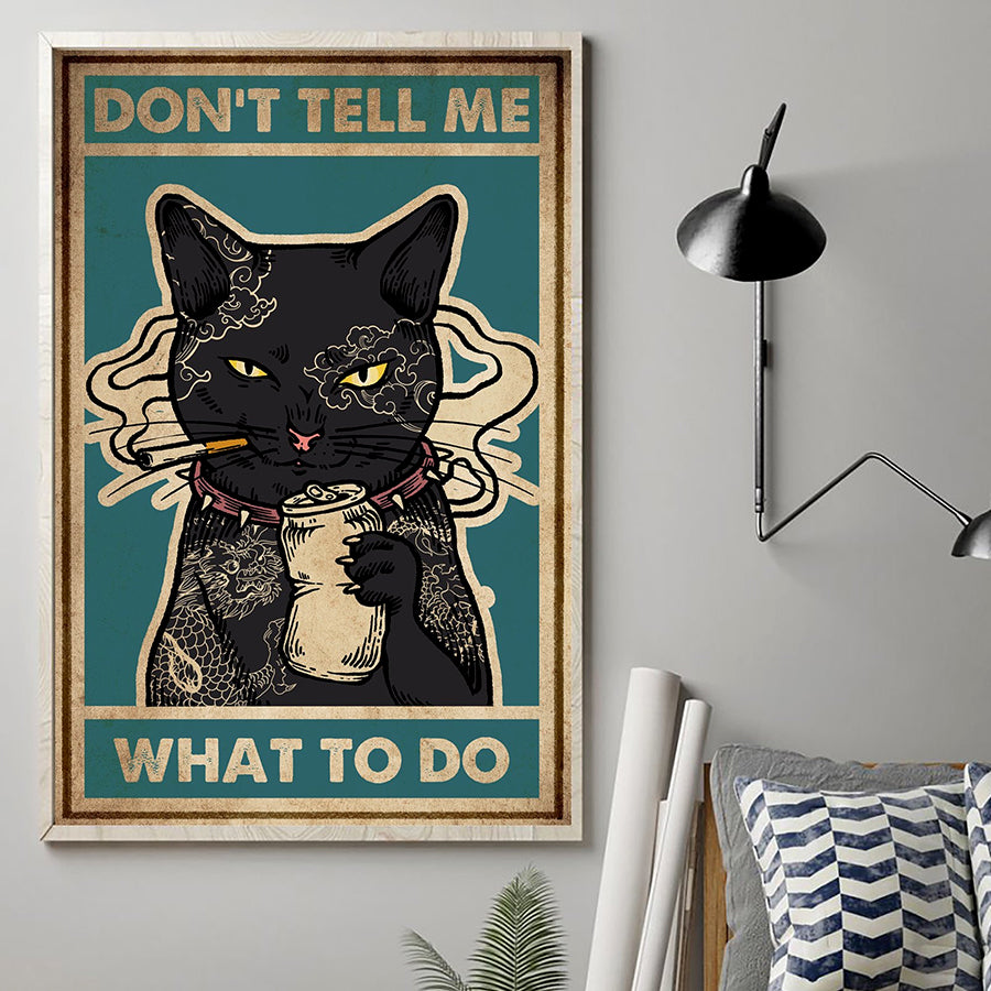 Don't tell me what to do cat poster, funny cat poster, Wall Art Decor, tattoo cat lover, Gift for women and men, home decor