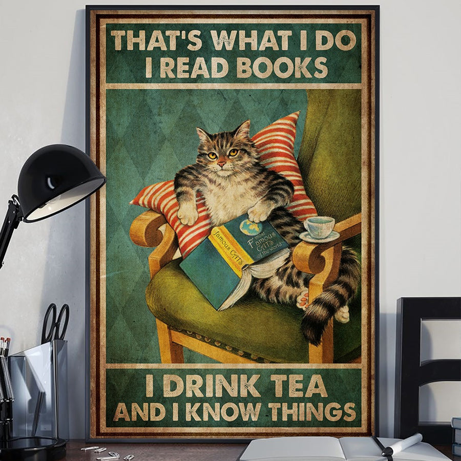 That's what i do i read books i drink tea and i know things cat poster, funny cat poster, Book and tea lover, Wall Art Decor, Ideal Gift for men and women, home decor