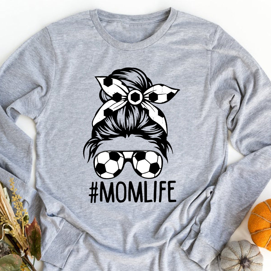 Soccer Mom Shirt Womens Dy Mom Life Soccer Lover Mothers Day Messy Bun T-Shirt Mother Day Shirts