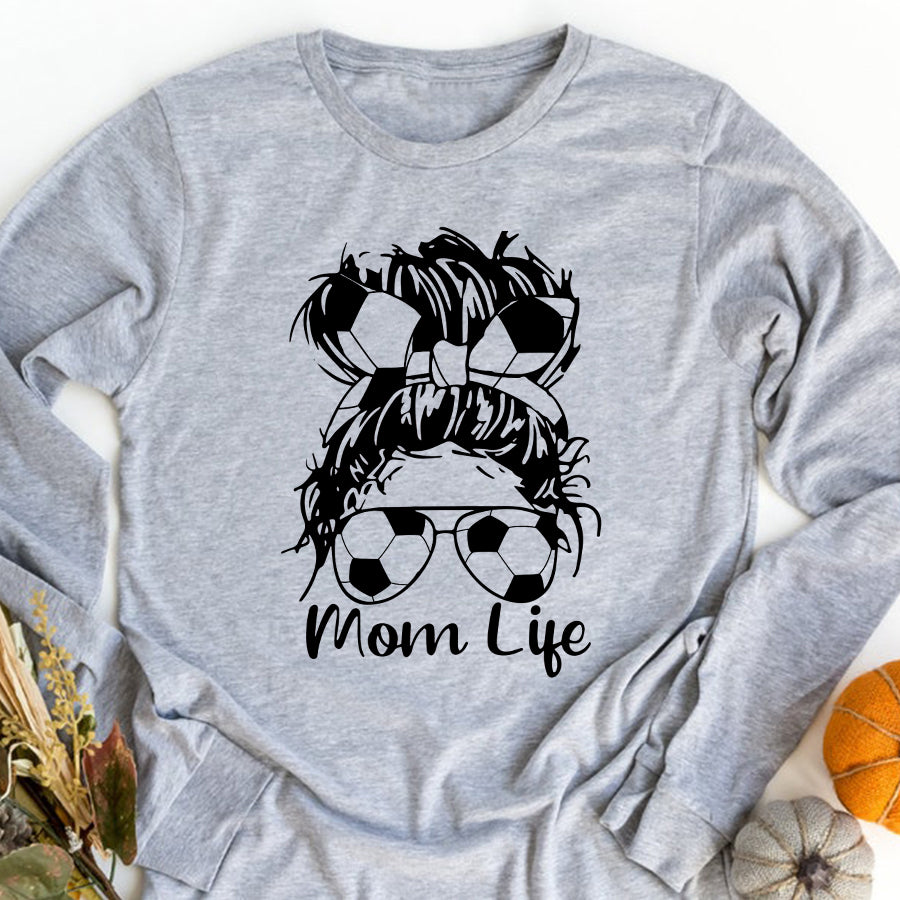 Soccer Mom Shirt Womens Dy Mom Life Soccer Lover Mothers Day Messy Bun T-Shirt Mother Day Shirts