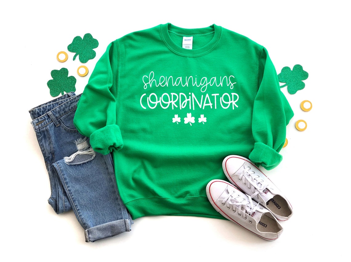 Shenanigans Coordinator Sweatshirt, Lucky Sweat, St Patricks Day Sweater, Irish Sweatshirt, St Patty's Day