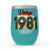 40th Birthday wine tumbler, vintage 1981 wine tumbler, Born in 1981 Birthday, Birthday Gift For 40th Birthday