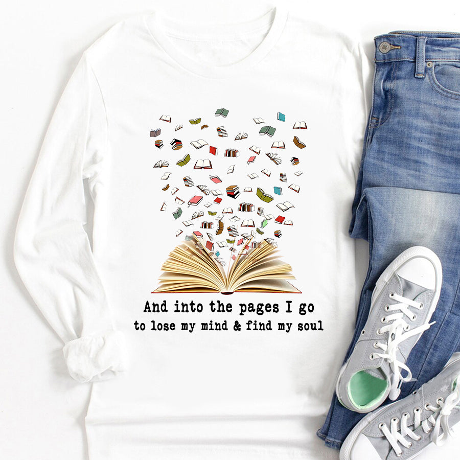 And Into The Pages I Go To Lose My Mind Books t shirt, Book lover shirt, Reading Gifts cotton shirt for women
