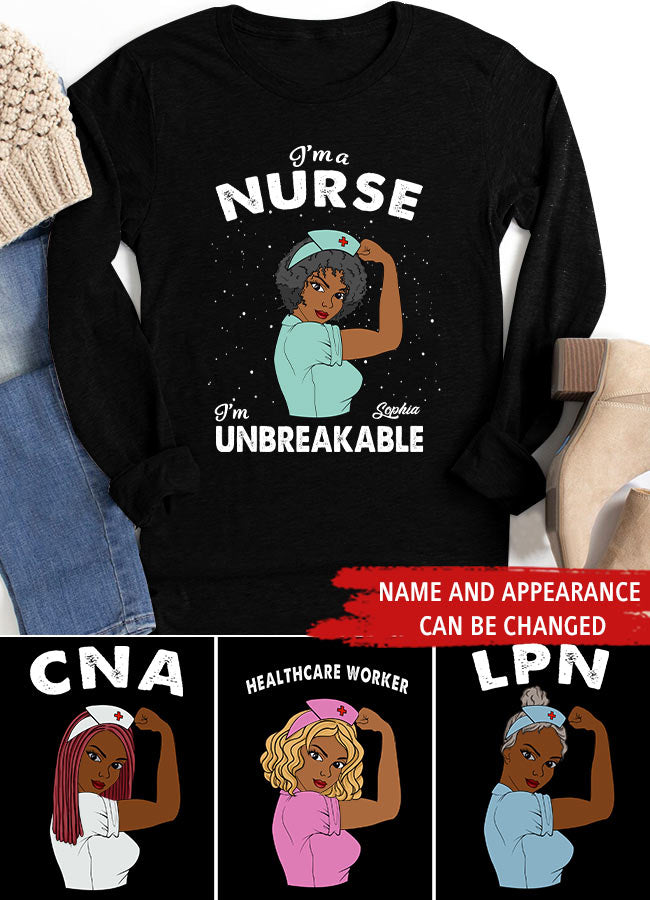 I&#39;m A Nurse - I&#39;m Unbreakable - Personalized Shirt - Birthday Gift For Nurse - Nurse