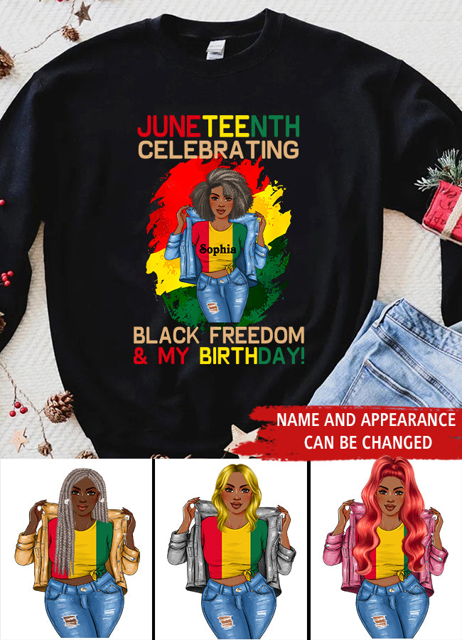Juneteenth Shirt, Custom Juneteenth Shirt, Juneteenth Celebrating Black Freedom My Birthday June 19