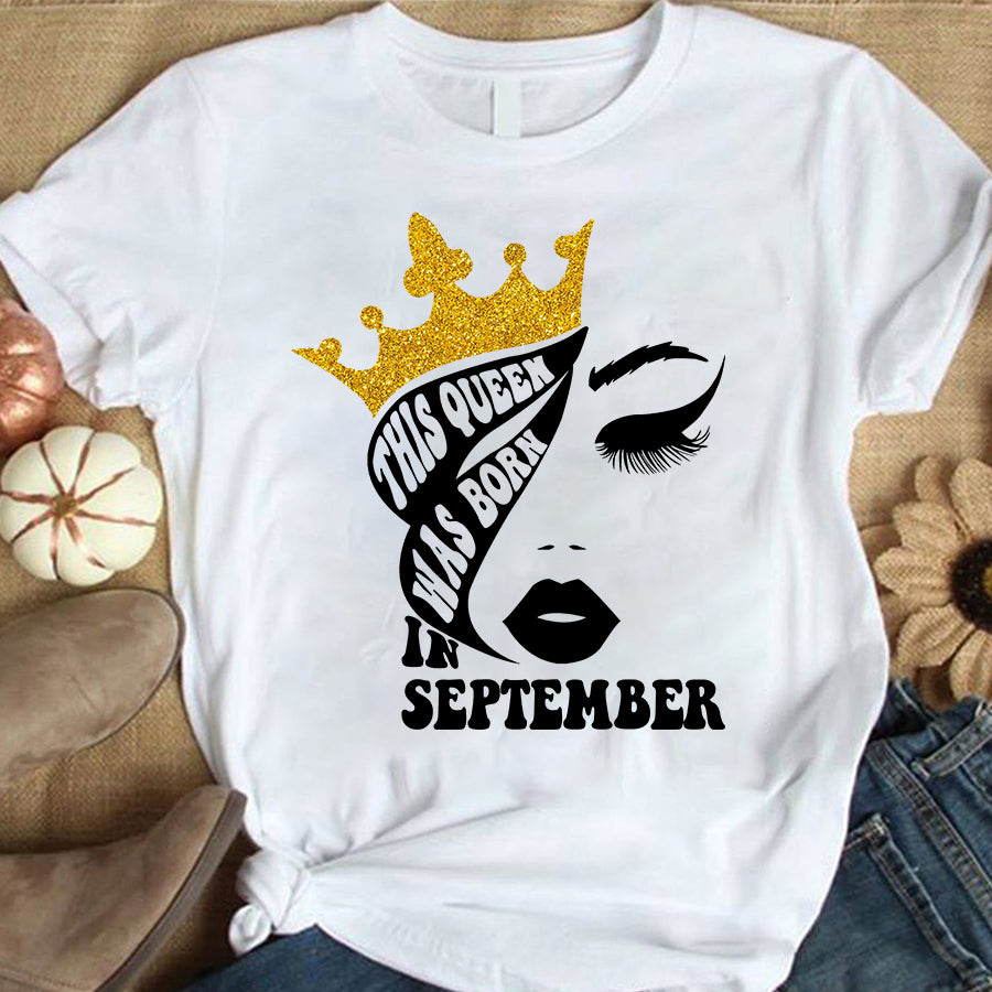 September Birthday Shirt, Birthday Shirt, Queens Born In September, September Birthday Gifts, September Shirts For Woman