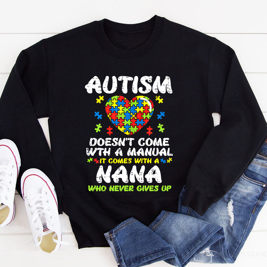 Autism Doesnt Come With Manual Nana Awareness Grandma T-Shirt Autism Awareness Shirt