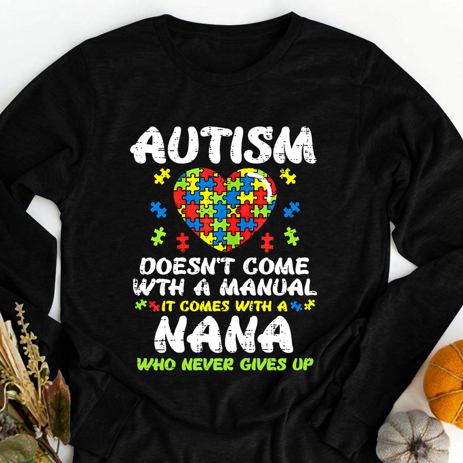 Autism Doesnt Come With Manual Nana Awareness Grandma T-Shirt Autism Awareness Shirt